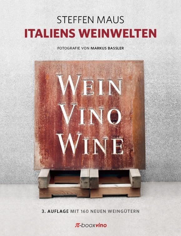 Italiens Weinwelten: Wein, Vino, Wine. Mit 160 neuen Weingütern. Ausgezeichnet mit der GAD Goldmedaille Leisure, Home & Garden