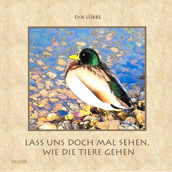 Lass uns doch mal sehen, wie die Tiere gehen - Ein farbiges Bilderbuch für Kinder Social Sciences