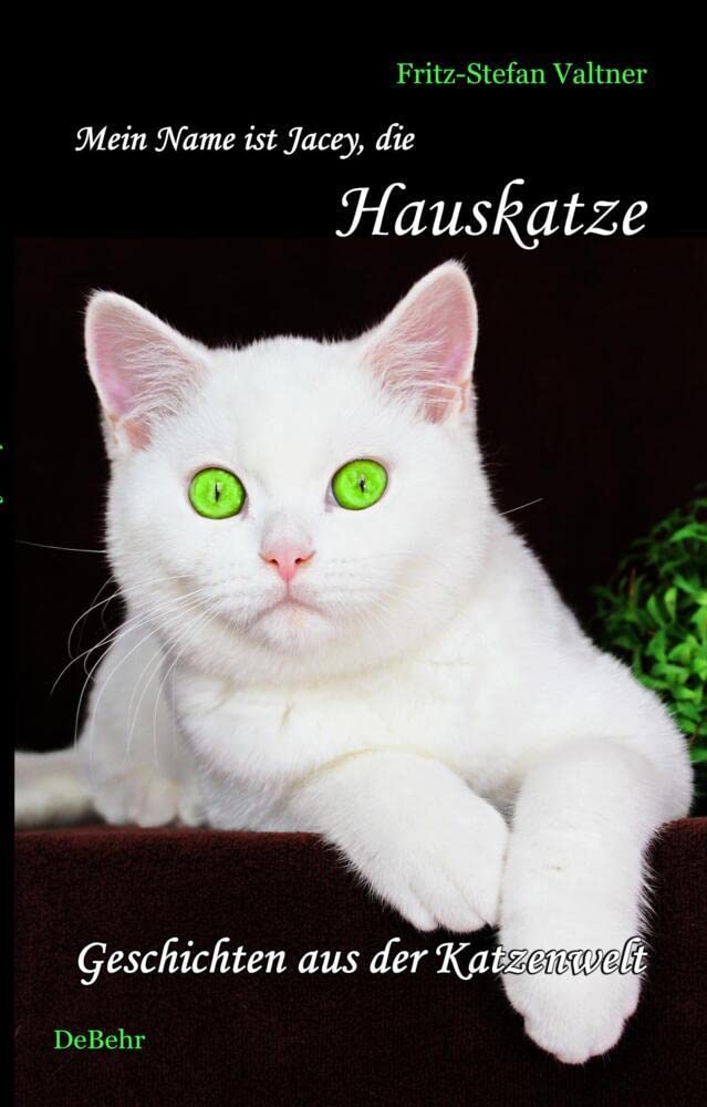 Mein Name ist Jacey, die Hauskatze Contemporary literature
