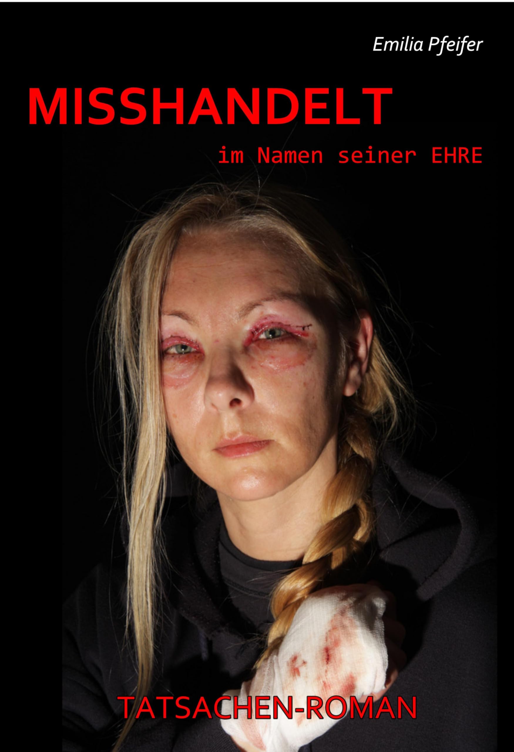 MISSHANDELT im Namen seiner Ehre - Tatsachen-Roman Contemporary literature