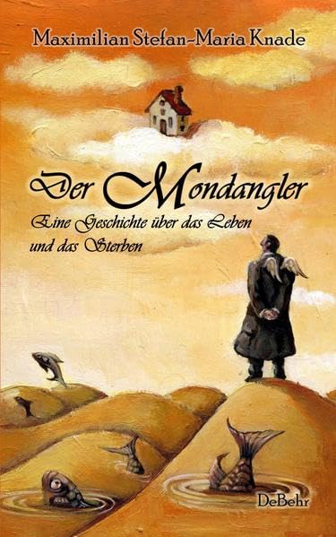 Der Mondangler - Eine Geschichte über das Leben und das Sterben Contemporary literature