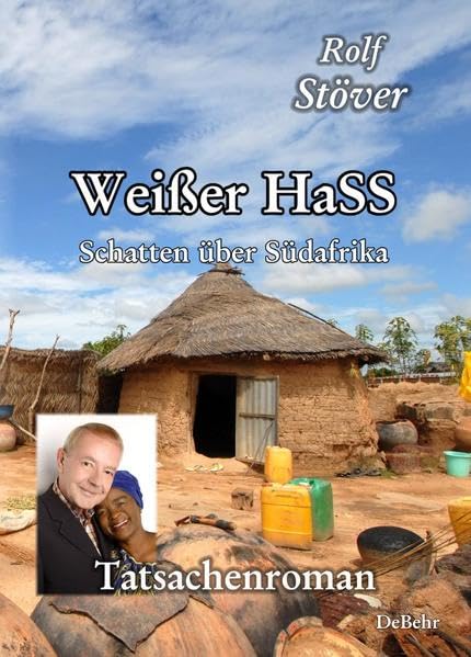Weißer HaSS - Schatten über Südafrika - Tatsachenroman Personalities