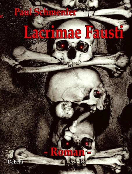 Lacrimae Fausti - Roman - Thriller: Horror Thriller Horror & Mystery