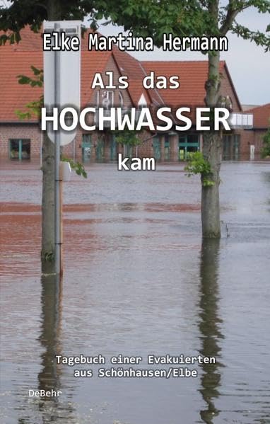 Als das Hochwasser kam - Tagebuch einer Evakuierten aus Schönhausen/Elbe Personalities