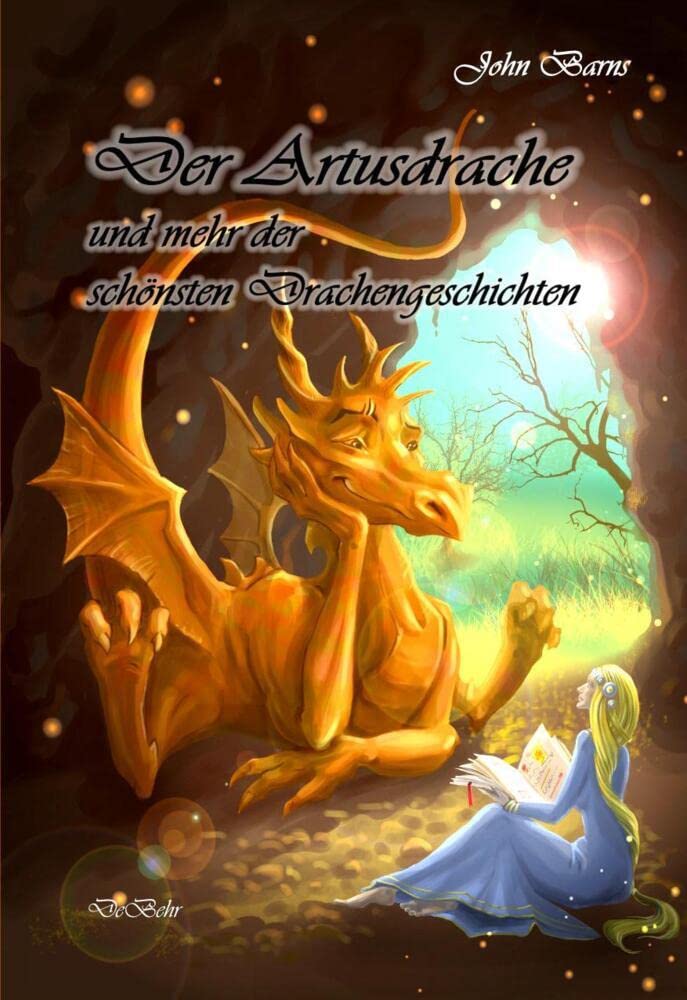Der Artusdrache und mehr der schönsten Drachengeschichten Fairy Tales & Legends