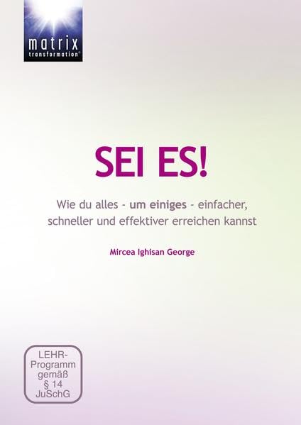 SEI ES - Wie du alles - um einiges - einfacher, schneller und effektiver erreichen kannst Films