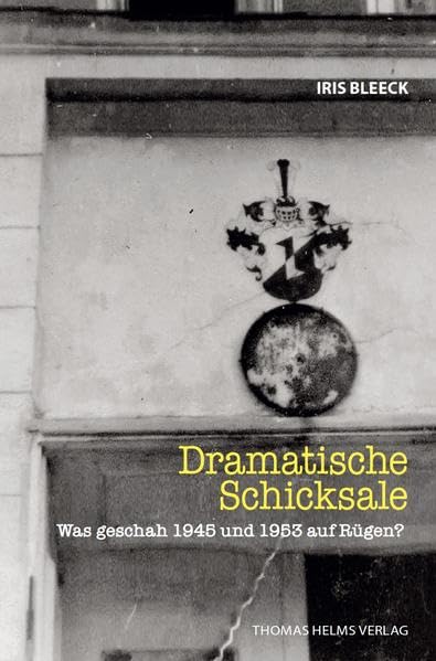 Dramatische Schicksale: Was geschah 1945 und 1953 auf Rügen Books