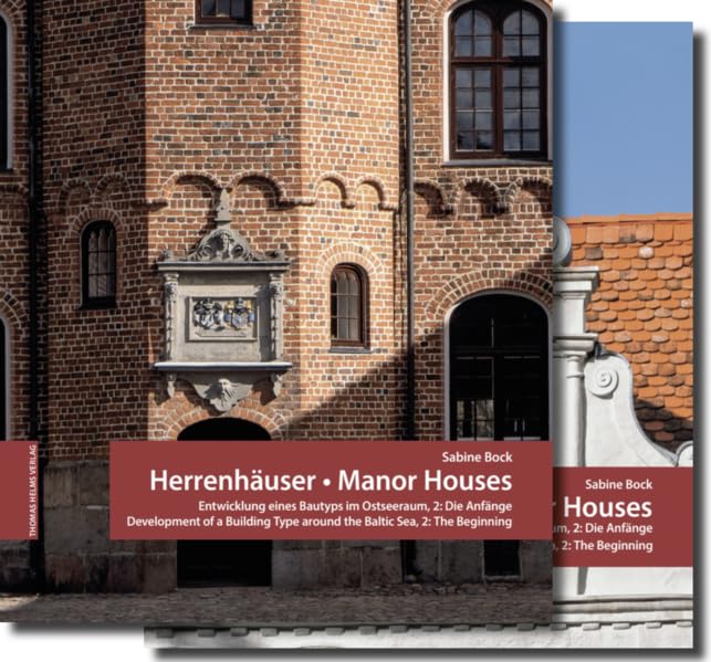 Herrenhäuser. Entwicklung eines Bautypes im Ostseeraum. Manor Houses. Development of a Building Type around the Baltic Sea: 2: Die Anfänge – 2: The Beginning Architecture