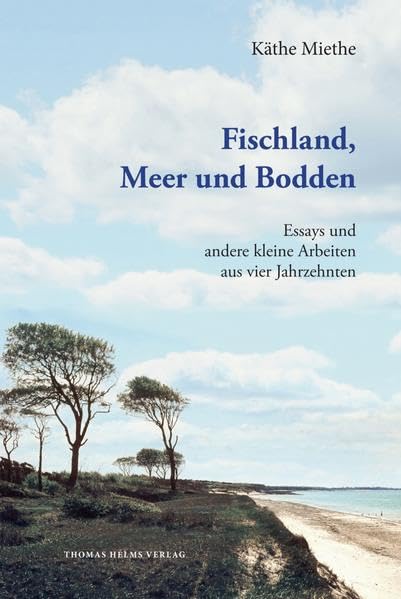 Fischland, Meer und Bodden: Essays und andere kleine Arbeiten aus vier Jahrzehnten book