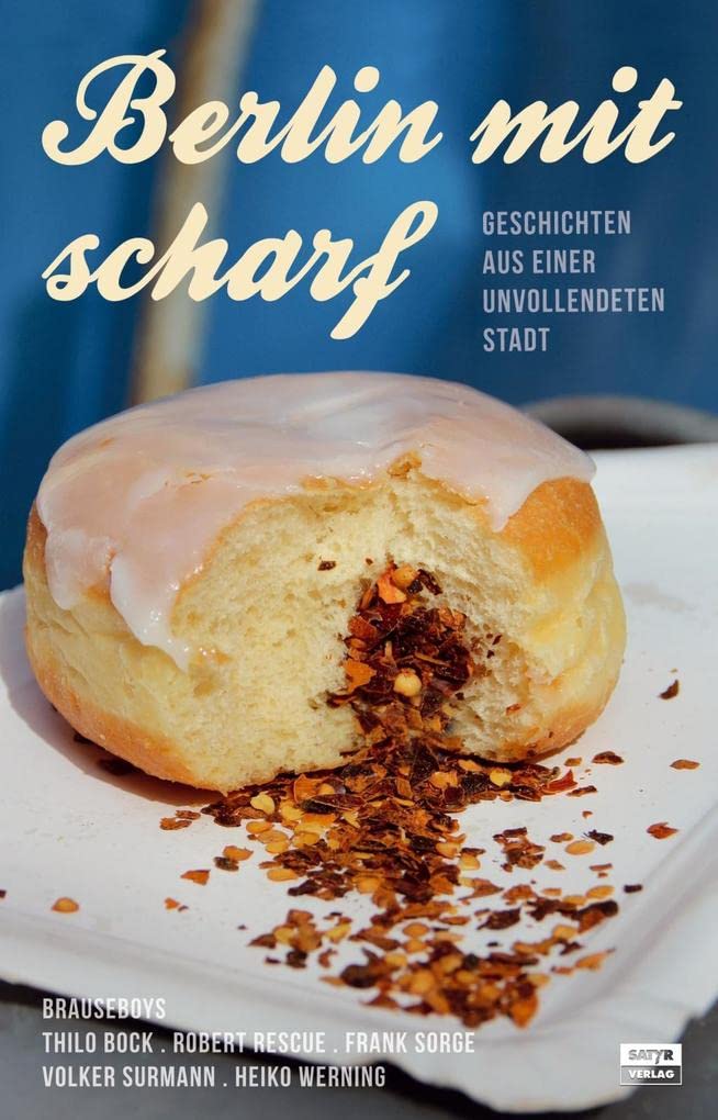 Berlin mit scharf: Geschichten aus einer unvollendeten Stadt Contemporary literature