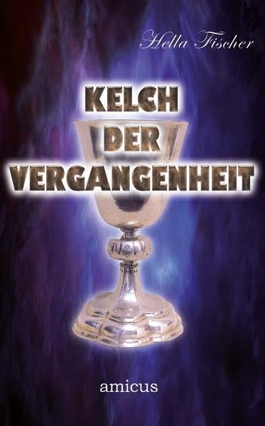 Kelch der Vergangenheit Contemporary literature