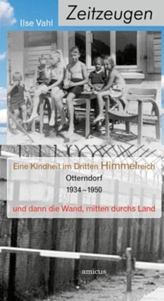 Eine Kindheit im Dritten Himmelreich und dann die Wand mitten durchs Land: Otterndorf 1934-1950 Contemporary literature