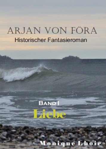 Arjan von Föra, Band I - Liebe Books