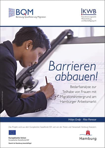 Barrieren abbauen!: Bedarfsanalyse zur teilhabe von Frauen mit Migrationshintergrund am Hamburger Arbeitsmarkt Law