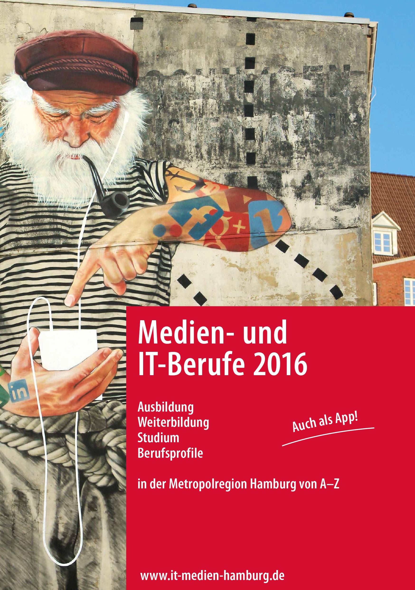 Medien- und IT-Berufe 2016: Ausbildung Weiterbildung Studium Berufsprofile in der Metropolregion Hamburg von A - Z Business, Finance & Career