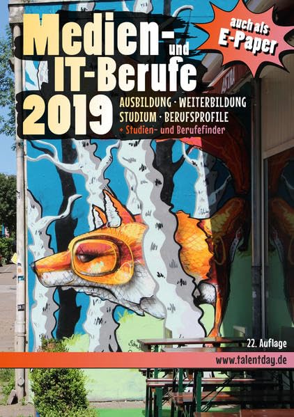 Medien- und IT-Berufe 2019: Ausbildung, Weiterbildung, Studium, Berufsprofile + Studien- und Berufefinder General education