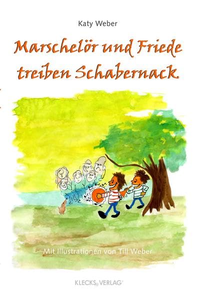 Marschelör und Friede treiben Schabernack Novels & Short Stories