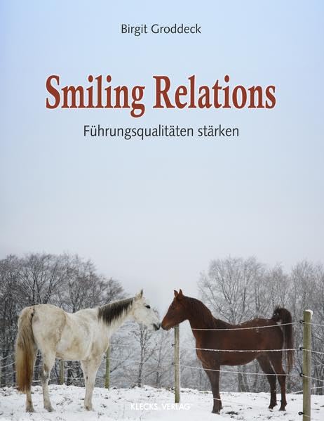 Smiling Relations - Führungsqualitäten stärken Business, Finance & Career