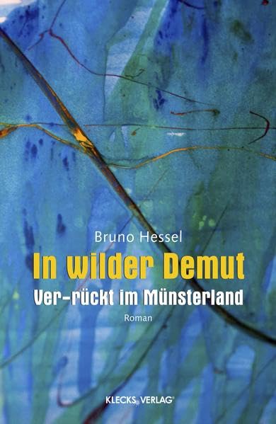 In wilder Demut: Ver-rückt im Münterland Contemporary literature
