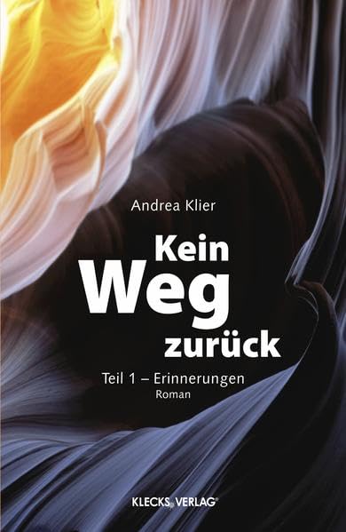 Kein Weg zurück: Teil 1 - Erinnerungen Contemporary literature