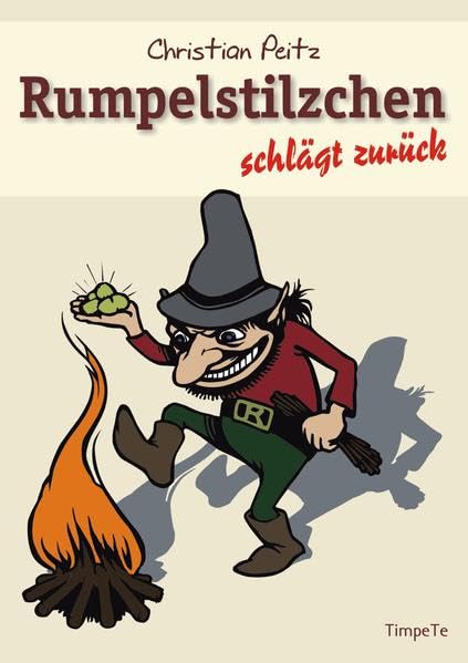 Rumpelstilzchen schlägt zurück: Neue Märchen Fairy Tales & Legends