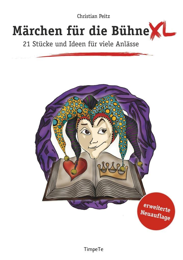 Märchen für die Bühne XL: 21 Stücke und Ideen und viele Anlässe: 21 Stücke und Ideen für viele Anlässe Drama