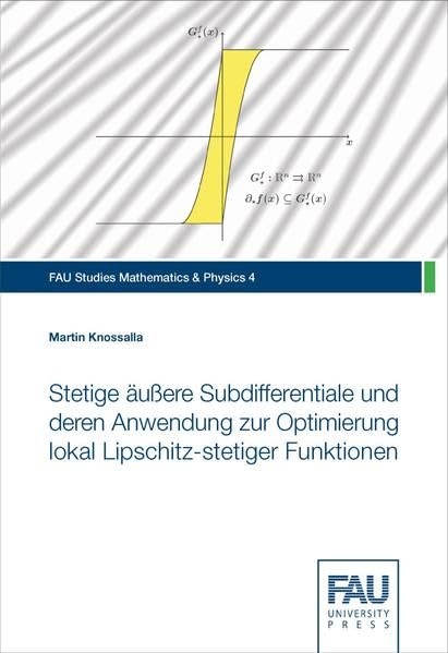 Stetige äußere Subdifferentiale und deren Anwendung zur Optimierung lokal Lipschitz-stetiger Funktionen Mathematics