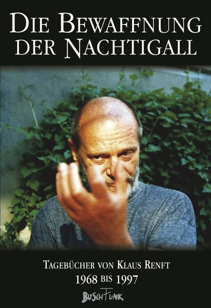 Die Bewaffnung der Nachtigall. Tagebücher von Klaus Renft 1968-1997 Memories