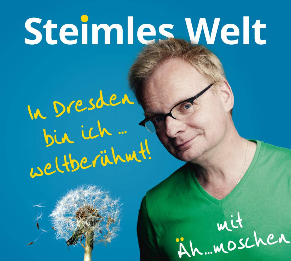 Steimles Welt. In Dresden bin ich weltberühmt: Äh..moschen Contemporary literature