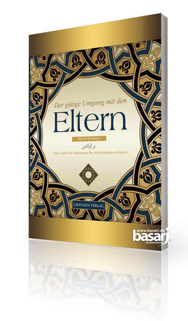Der gütige Umgang mit den Eltern - Birr ul Walidayn Books