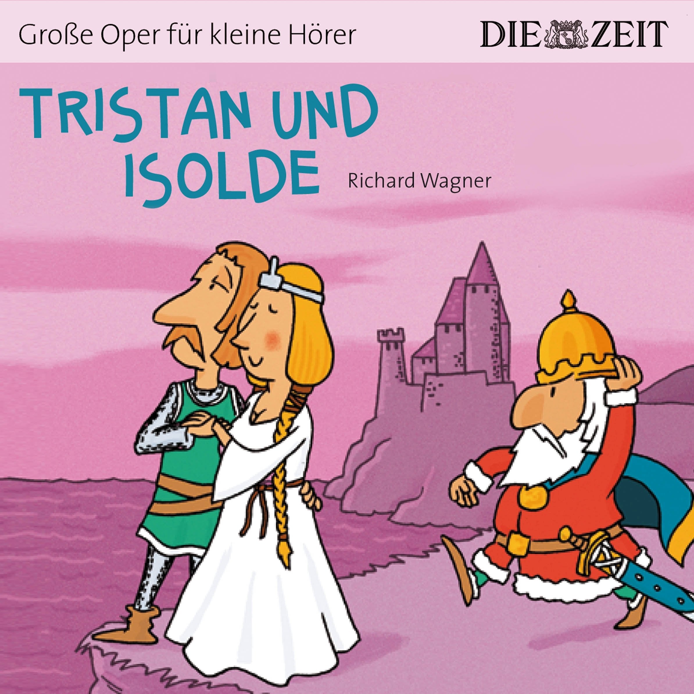 Tristan und Isolde Die ZEIT-Edition Arts & Music