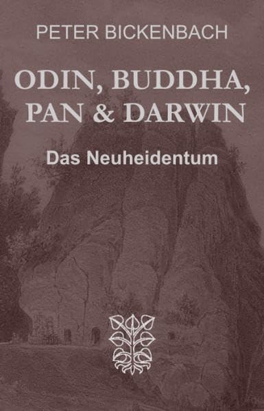 Odin, Buddha, Pan und Darwin: Das Neuheidentum Religion & Esotericism