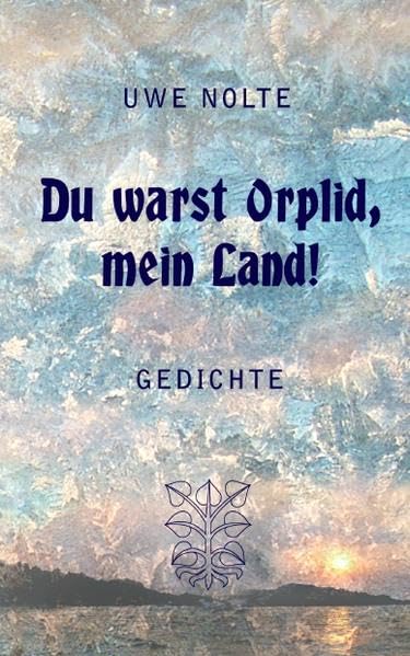 Du warst Orplid, mein Land!: Gedichte Poetry