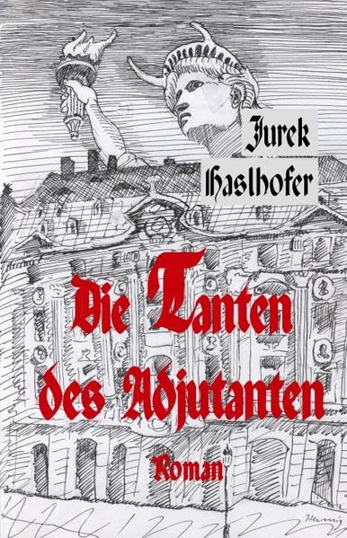 Die Tanten des Adjutanten. Oder der gescheiterte Wiederaufbau des Palais de Saxe zu Dresden book