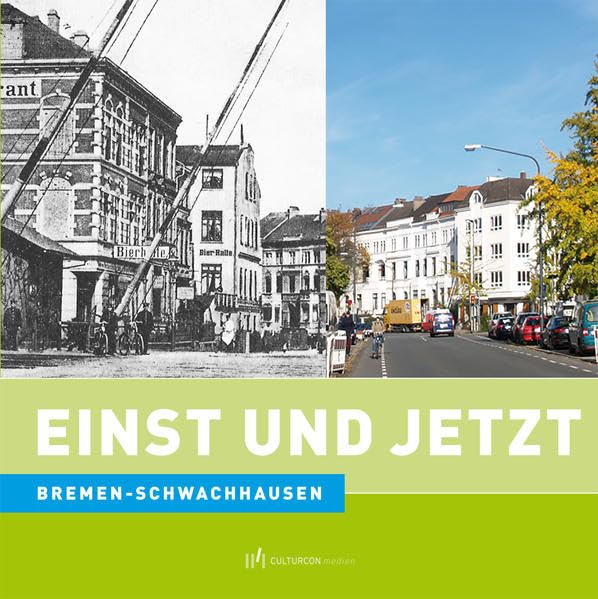Einst und Jetzt. Bremen-Schwachhausen Leisure, Home & Garden