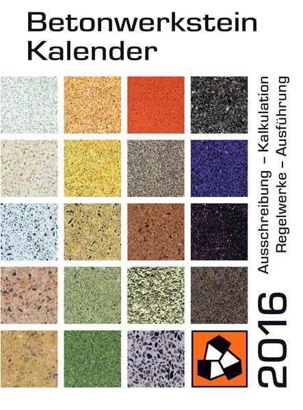 Betonwerkstein-Kalender 2016: Ausschreibung - Kalkulation - Regelwerke - Ausführung Business & Technology