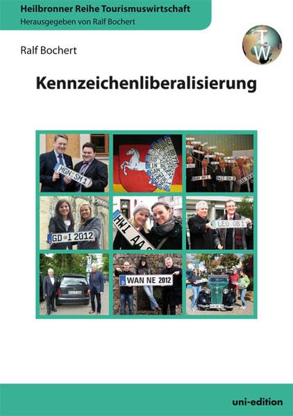 Kennzeichenliberalisierung (Heilbronner Reihe Tourismuswirtschaft) Law