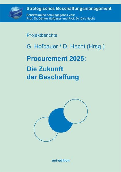 Procurement 2025: Die Zukunft der Beschaffung (Strategisches Beschaffungsmanagement) Law