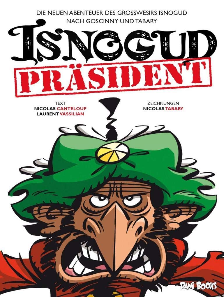 Präsident Isnogud (Die neuen Abenteuer des Großwesirs Isnogud, Band 1) Manga