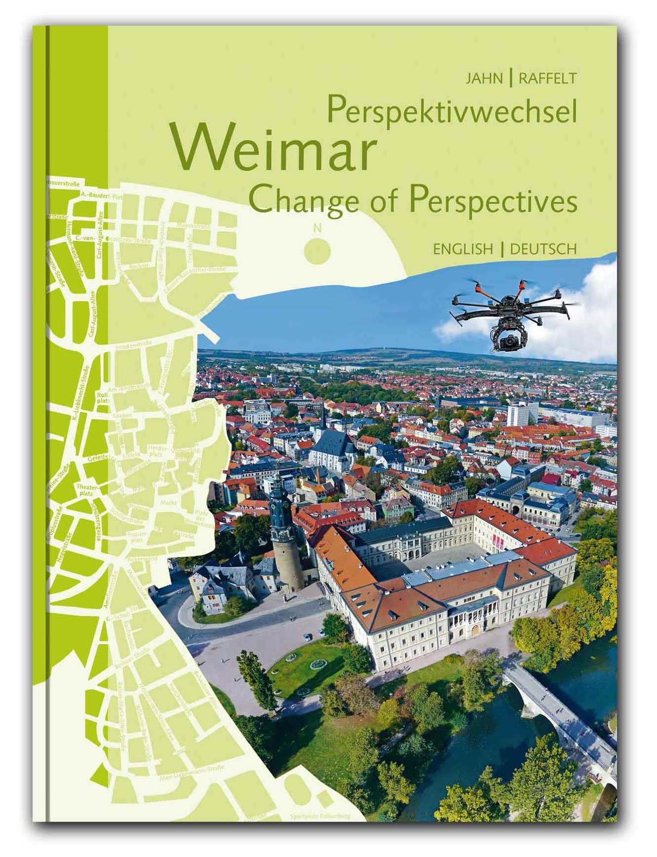Perspektivwechsel Weimar Change of Perspectives: Ein Spaziergang über den Dächern der Stadt/A stroll above the roofs of the city Leisure, Home & Garden