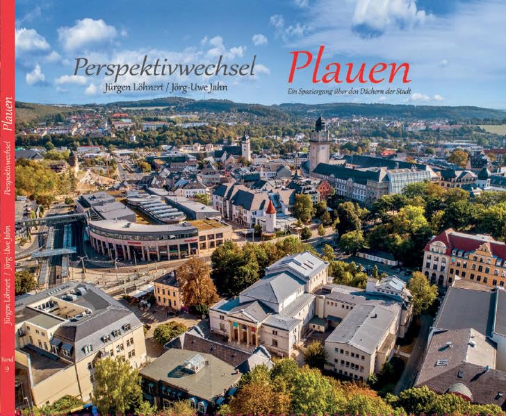 Perspektivwechsel Plauen: Ein Spaziergang über den Dächern der Stadt Geology & Geography
