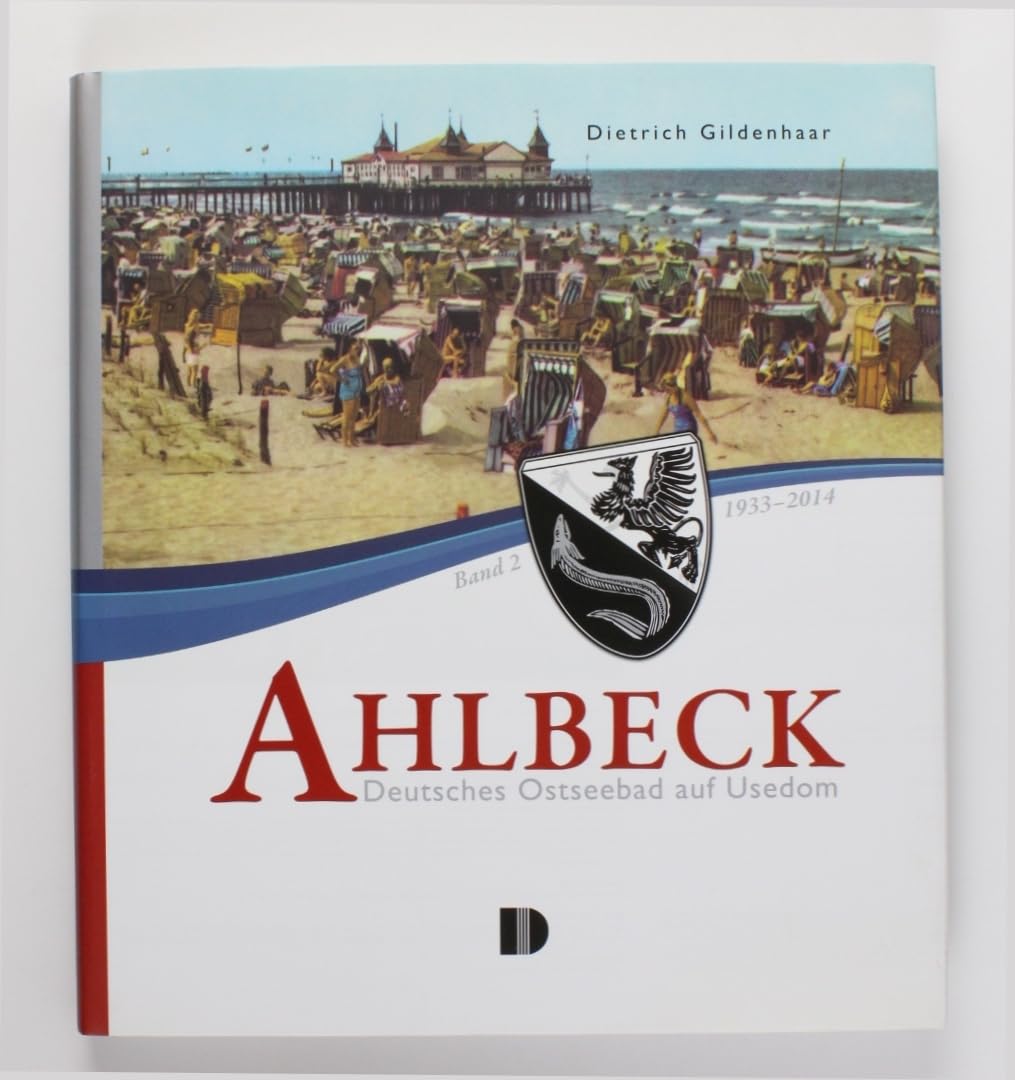 Ahlbeck – Deutsches Ostseebad auf Usedom: Band 2, 1933–2014 (Thüringen zu Fuß erleben) Travel