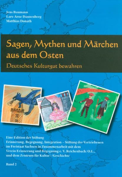 Sagen, Mythen und Märchen aus dem Osten: Deutsches Kulturgut bewahren (Sagen, Mythen und Märchen: Deutsches Kulturgut) Maps & Plans