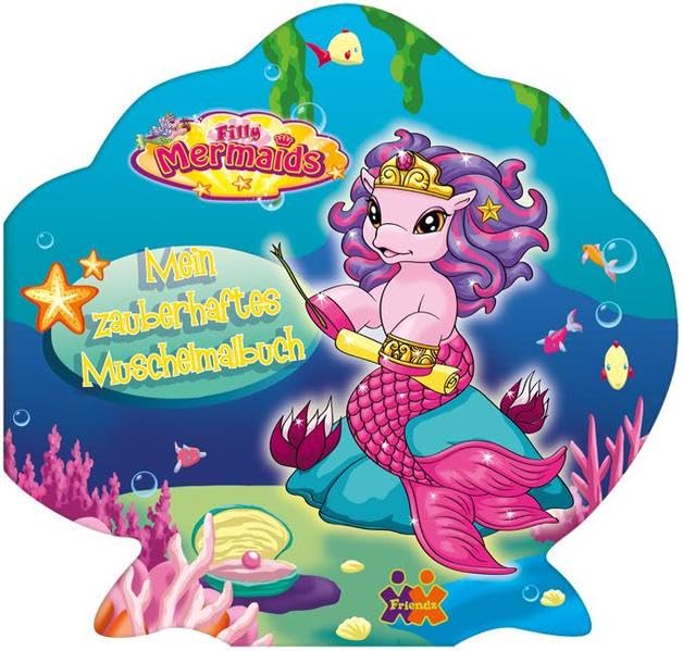 Filly Mermaids. Mein zauberhaftes Muschelmalbuch Non-fiction