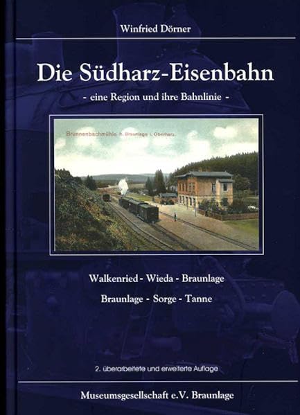 Die Südharz-Eisenbahn: eine Region und ihre Bahnlinie Natural Sciences