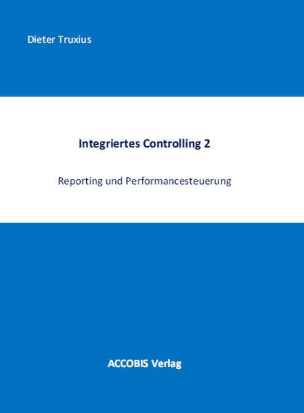 Product Image: Integriertes Controlling 2: Reporting und Performancesteuerung