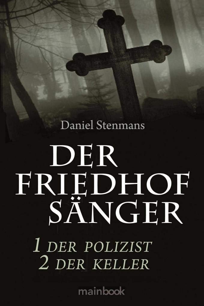 Der Friedhofsänger 1: Der Polizist 2: Der Keller: Mystery-Horror-Reihe Horror & Mystery