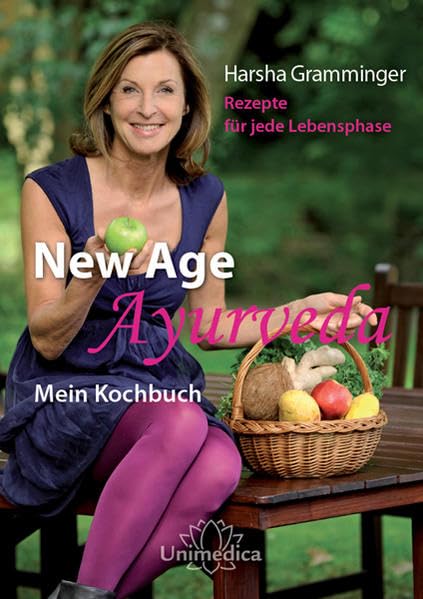 New Age Ayurveda - Mein Kochbuch: Rezepte für jede Lebensphase - Band 3 Medicine
