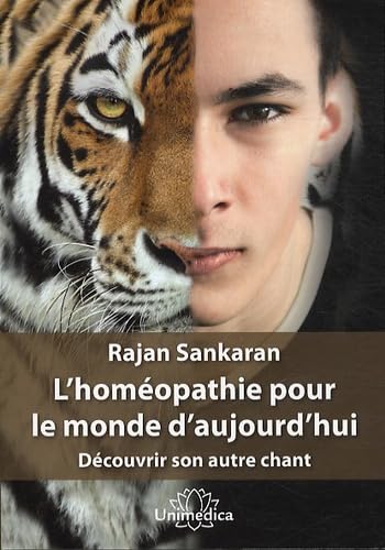 L'homéopathie pour le monde d'aujourd'hui: Découvrir son autre chant Medicine