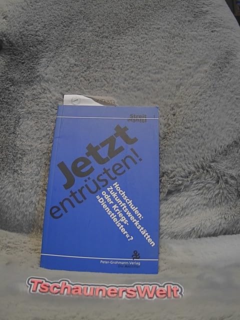 Jetzt entrüsten!: Hochschulen: zukunftswerkstätten oder Kriegs"Dienstleister"? Contemporary literature